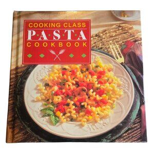 Cooking Class Pasta Cookbook Hardcover 1993 Vintage Recipe Book